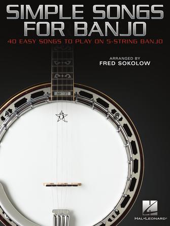 Chansons simples pour banjo (40 chansons faciles à jouer sur un banjo à 5 cordes)